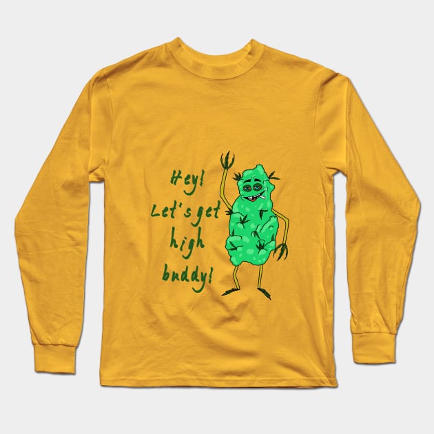 Let's Get High Long Sleeve T-Shirt by Snapdragon